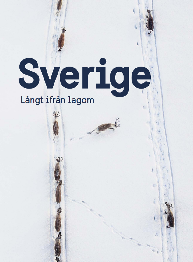 Sverige. Långt ifrån lagom.