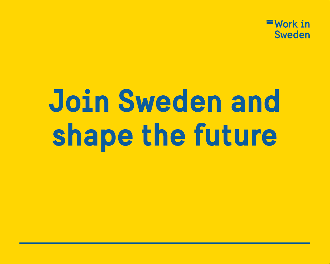 Join Sweden and shape the future